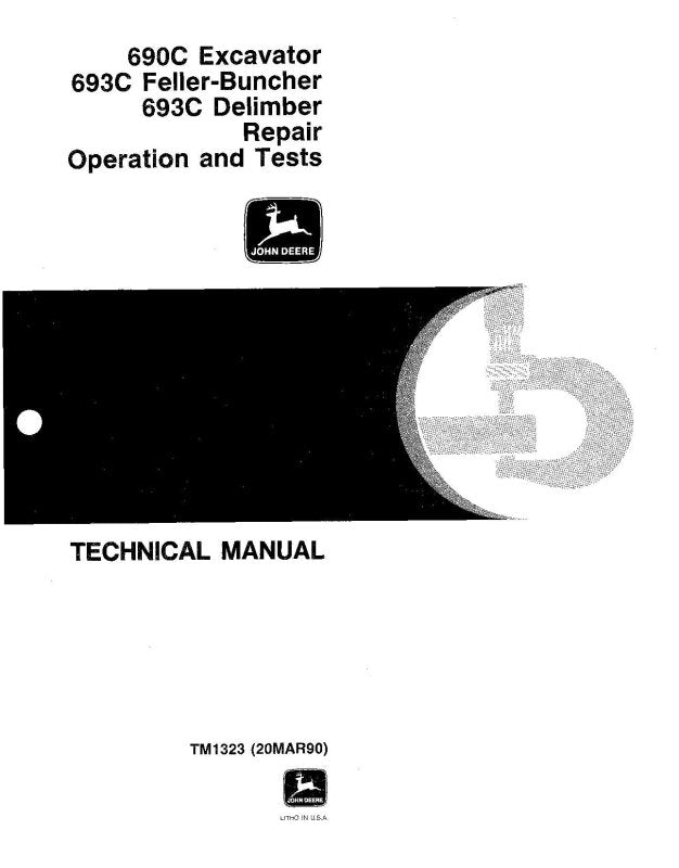 Diagnostic and Repair Manual - John Deere 690C Crawler Excavators, 693C Tracked Feller Buncher and 693C Harvester (TM1323)