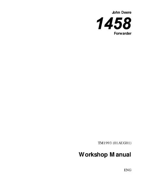 John Deere 1458 (SN: 002001-) Forwarder Workshop Manual (TM1993)