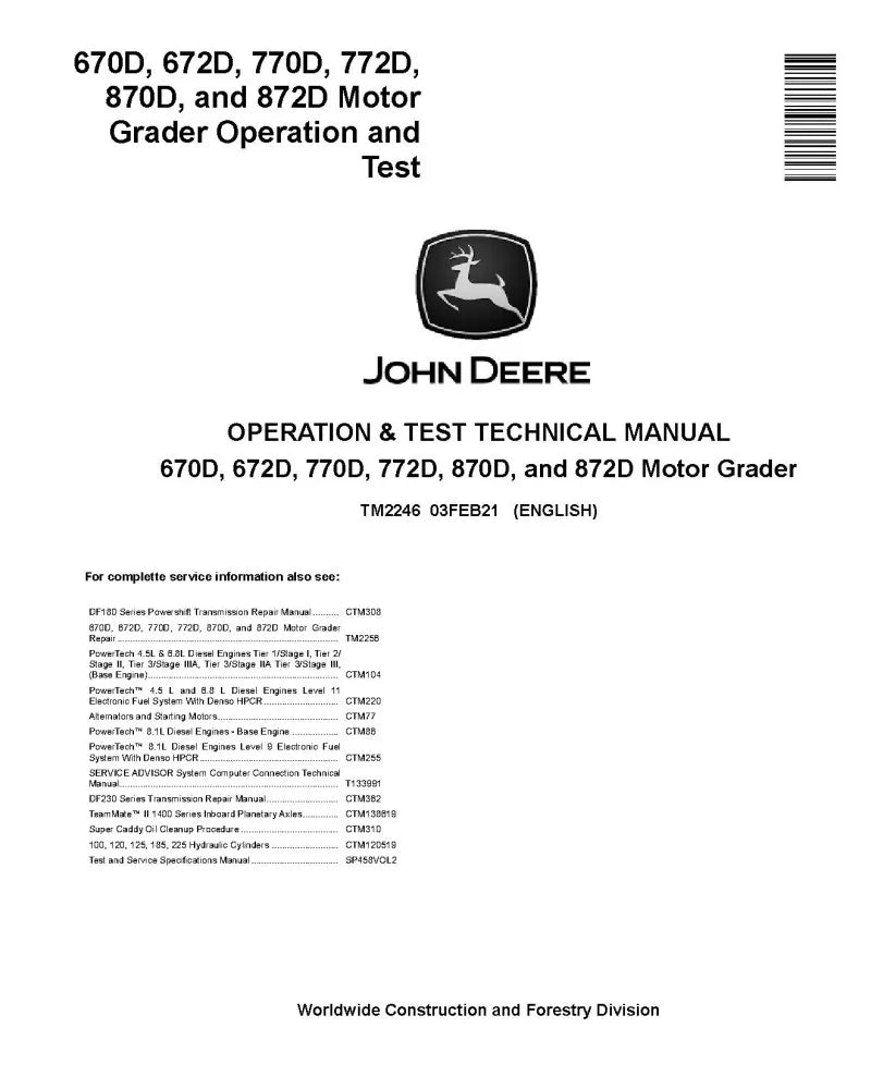 John Deere 670D, 672D, 770D, 772D, 870D and 872D Motor Grader Operation and Test Manual (TM2246)
