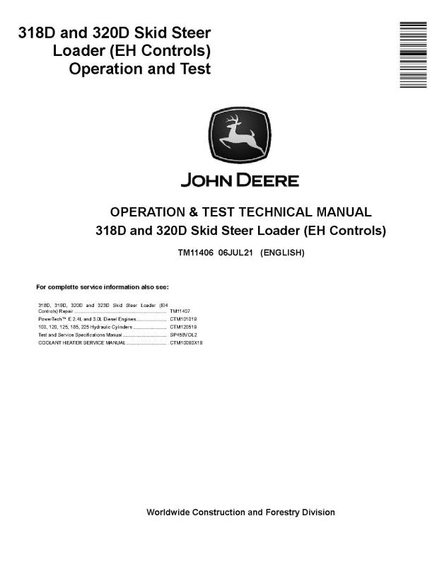 Operation and Test Manual - John Deere 318D and 320D Skid Steer Loaders with EH Controls (TM11406)