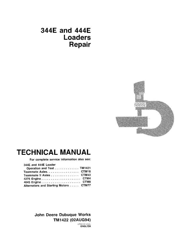 Repair Manual - John Deere 344E and 444E Wheel Loader (TM1422)