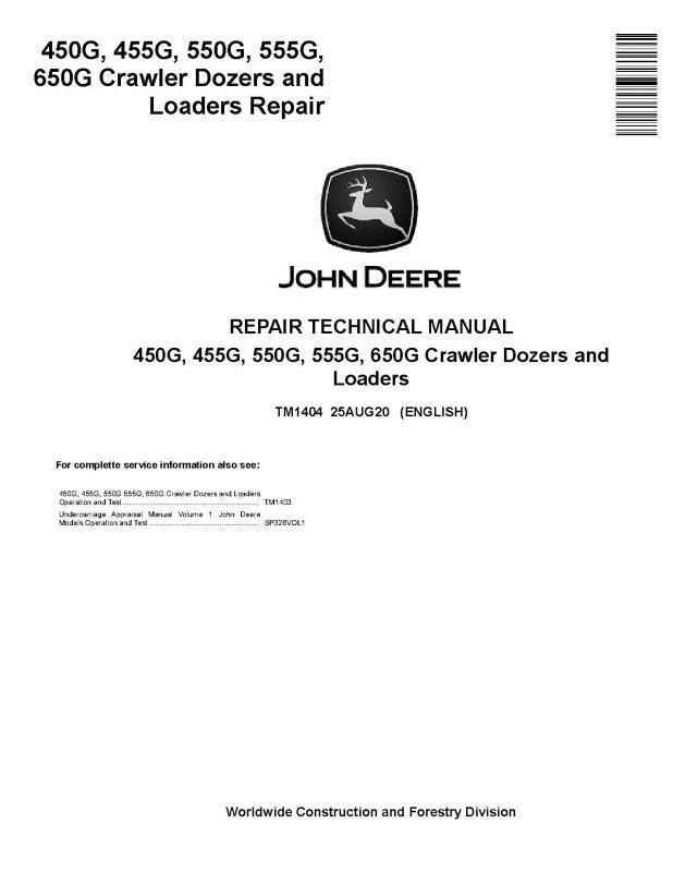 Repair Manual - John Deere 450G, 550G, 650G Crawler Dozers, 455G and 555G Crawler Loader (TM1404)