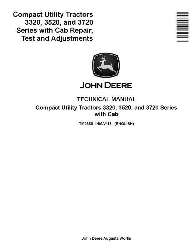 Repair, Test and Adjustments Technical Manual John Deere 3320, 3520 and 3720 Compact Utility Tractors with Cab (TM2365)