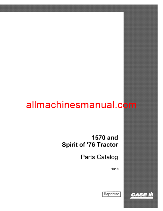 Case IH 1570 and Spirit of `76 Tractor Parts Manual Download