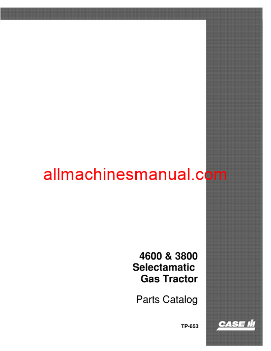 Case IH 3800, 4600 Selectamatic Gas Tractor Pdf Parts Manual TP-653