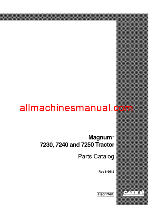 Case IH 7230, 7240, 7250 Magnum Tractor Pdf Parts Manual 8-9612