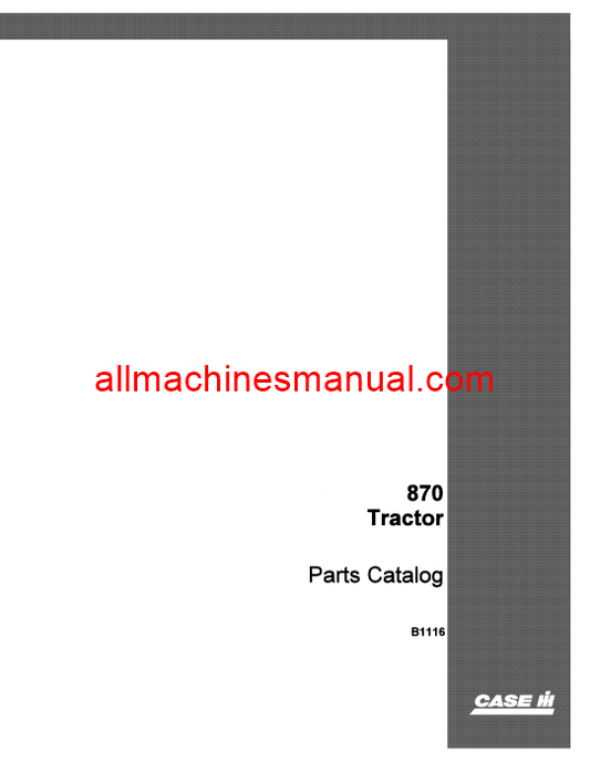 Download Case IH 870 Agri-King Tractor Parts Manual B1116