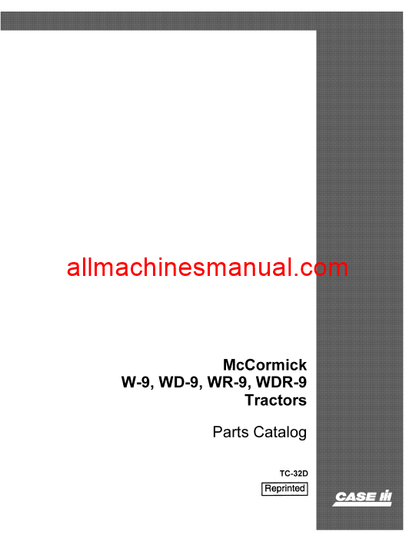 Download Case IH W-9, WD-9, WDR-9, WR-9 Tractor Parts Manual TC-32D