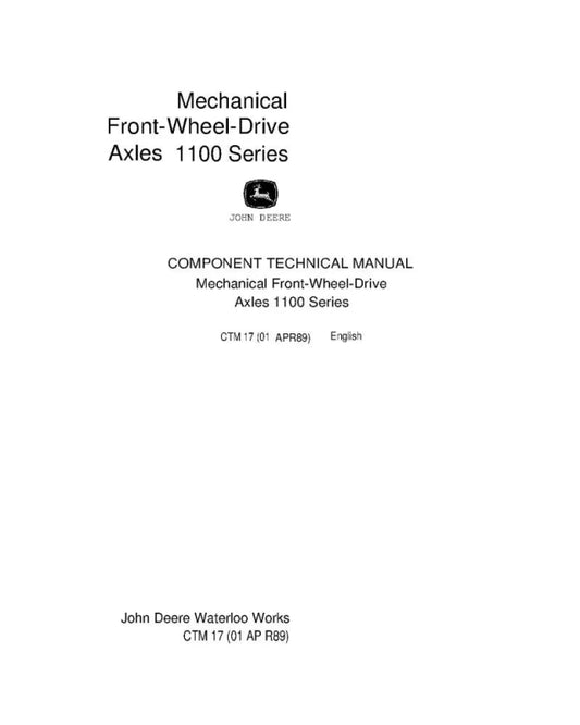 John Deere 1100 Series Front Wheel Drive Axles Component Service Technical Manual (CTM17)