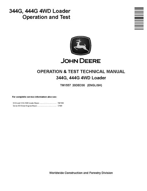 John Deere 344G and 444G 4WD Loader Operation and Test Manual (TM1557)