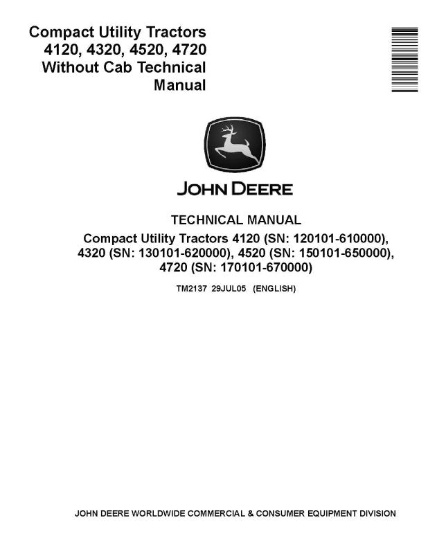 Technical Manual - John Deere 4120, 4320, 4520 and 4720 Compact Utility Tractor without Cab (TM2137)