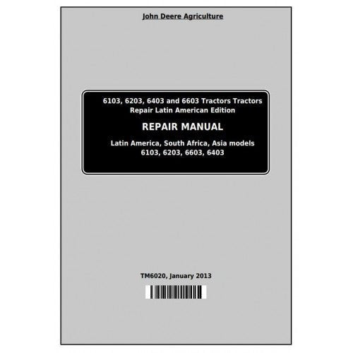 John Deere 6103, 6203, 6403 and 6603 Tractor Pdf Service Repair Technical Manual TM6020-2