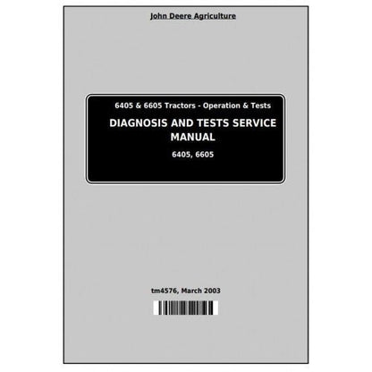 John Deere 6405, 6605 Tractors Pdf Diagnostic Operation and Test Manual TM4576-2