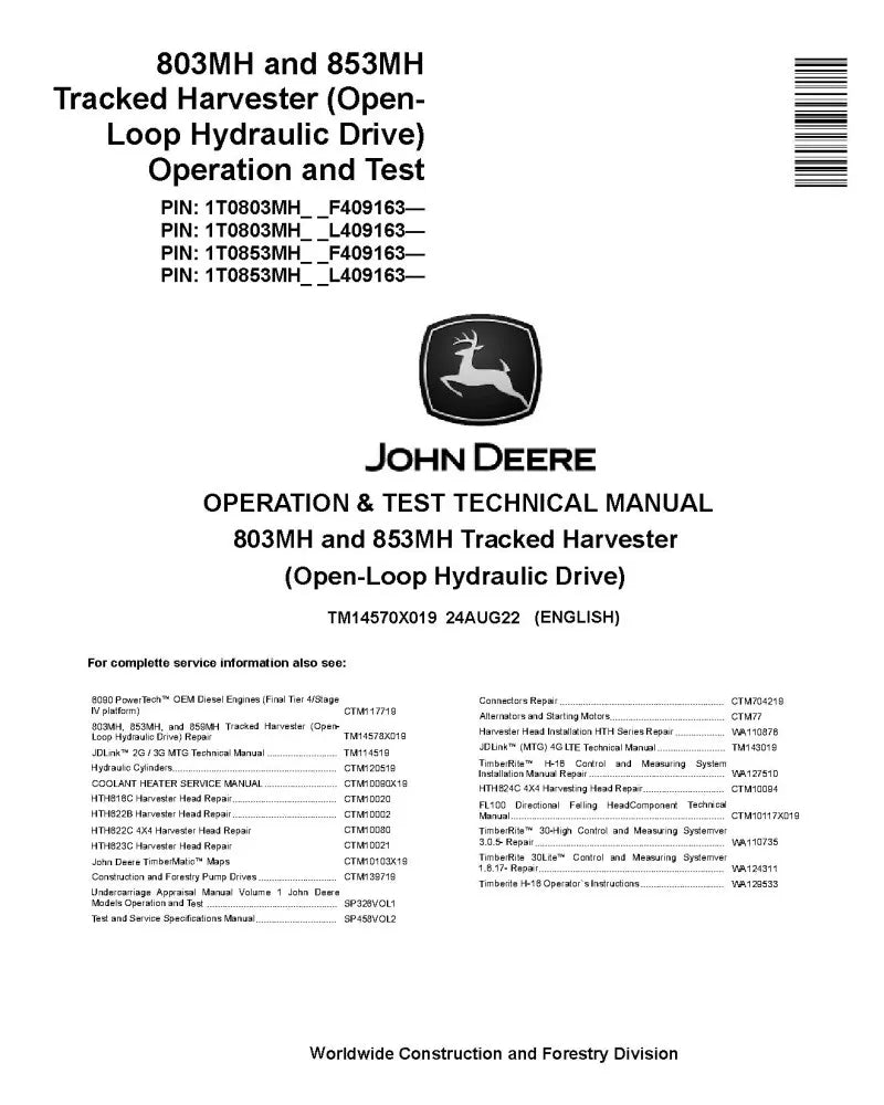 John Deere 803MH and 853MH (Open Loop Hydraulic Drive) Tracked Harvesters Operation and Test Manual (TM14570X019)