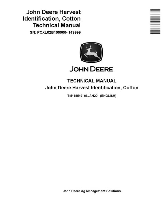 John Deere Cotton Harvest Identification System (PIN: PCXL02B100000-149999) Service Technical Manual (TM118519)