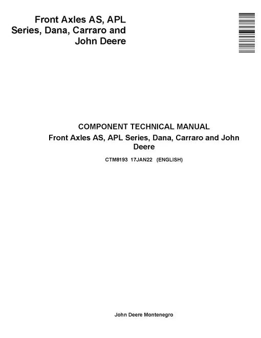 John Deere, APL 335, 350, 359, AS 2060, 3035, 3050, 3060, Carrao 20.09, 2WD, Dana 2WD, 720, 725, 750, 755 Axles Service Technical Manual (CTM8193)