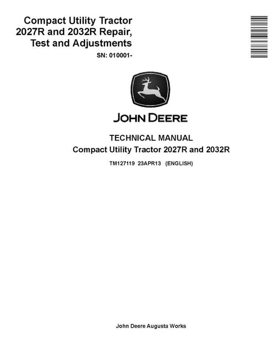 Operation, Tests and Repair Technical Manual - John Deere 2027R and 2032R Compact Utility Tractor (SN. from 010001) (TM127119)
