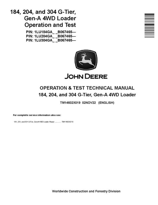 Operation and Test Manual - John Deere 184, 204 and 304 G-Tier 4WD Wheel Loader (SN. from B067465) (TM14602X019)