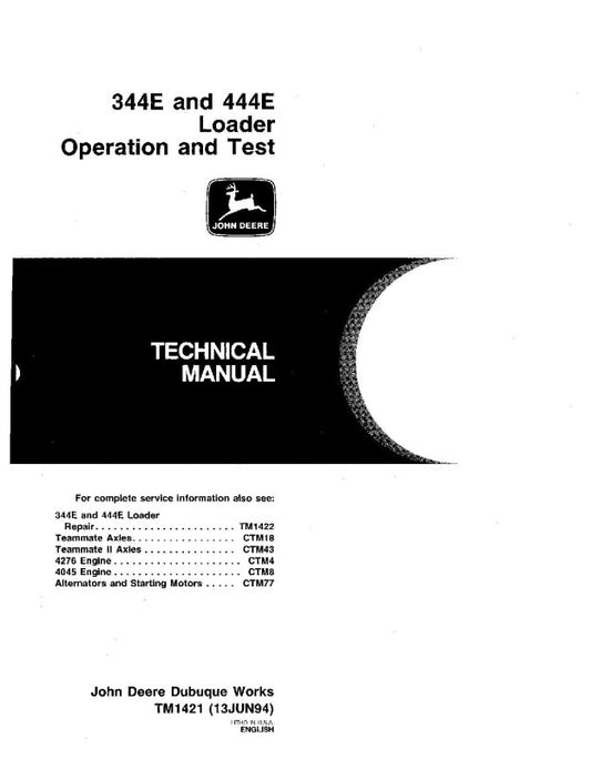 Operation and Test Manual - John Deere 344E and 444E Wheel Loader (TM1421)