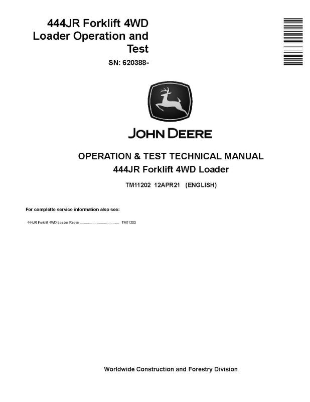Operation and Test Manual - John Deere 444JR (SN. from 620388) Diesel Forklift Loader (TM11202)