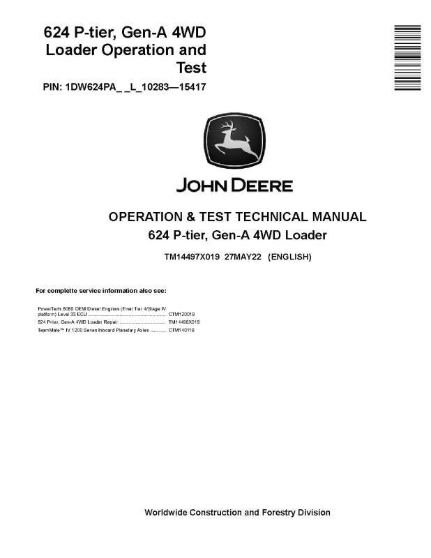 Operation and Test Manual - John Deere 624 P-Tier (SN. L_10283-15417) 4WD Wheel Loader (TM14497X019)