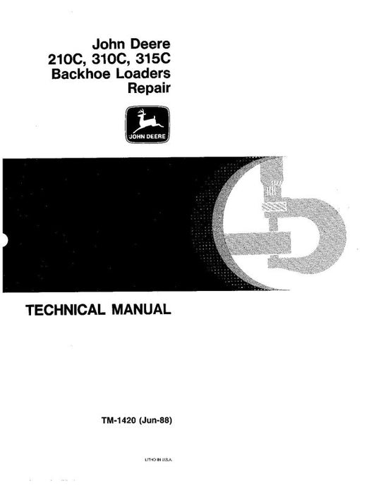 Repair Manual - John Deere 210C, 310C and 315C Backhoe Loader (TM1420)