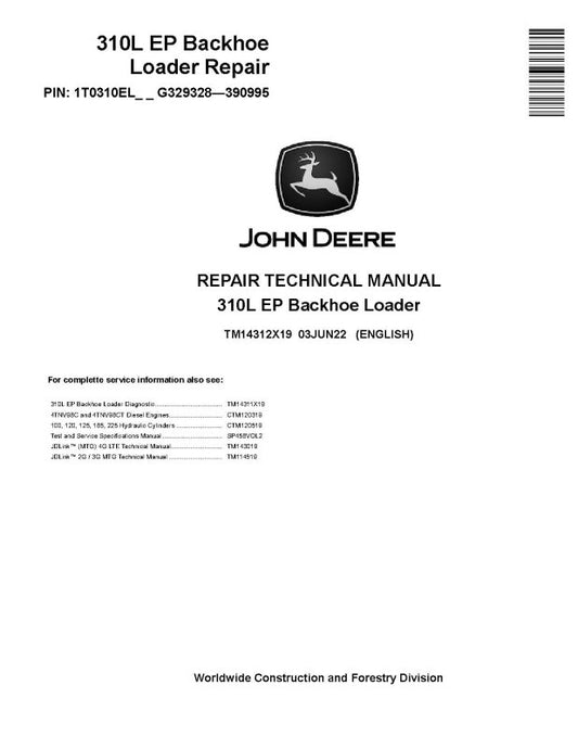 Repair Manual - John Deere 310L EP Backhoe Loaders (SN: G329328-390995) (TM14312X19)
