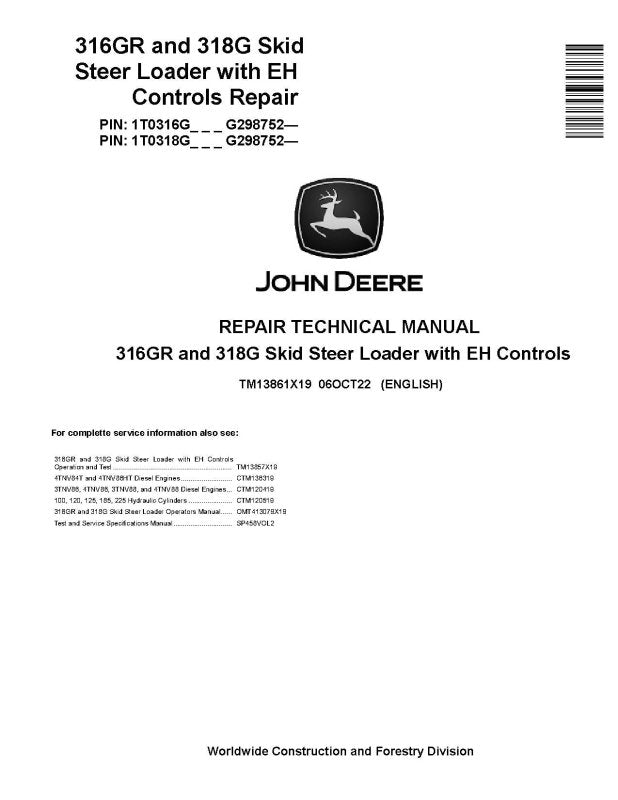Repair Manual - John Deere 316GR and 318G Skid Steer Loaders with EH Controls (SN. from G298752) (TM13861X19)