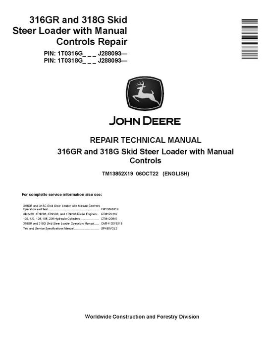 Repair Manual - John Deere 316GR and 318G Skid Steer Loaders with Manual Controls (SN. from J288093) (TM13852X19)