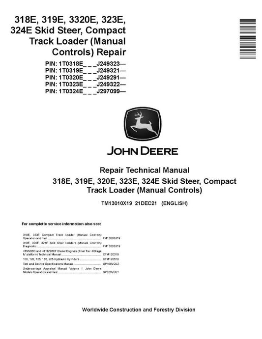Repair Manual - John Deere 319E, 323E Compact Track Loaders, 318E, 320E and 324E Skid Steer Loaders with Manual Conrtols (SN. from J249291) (TM13010X19)