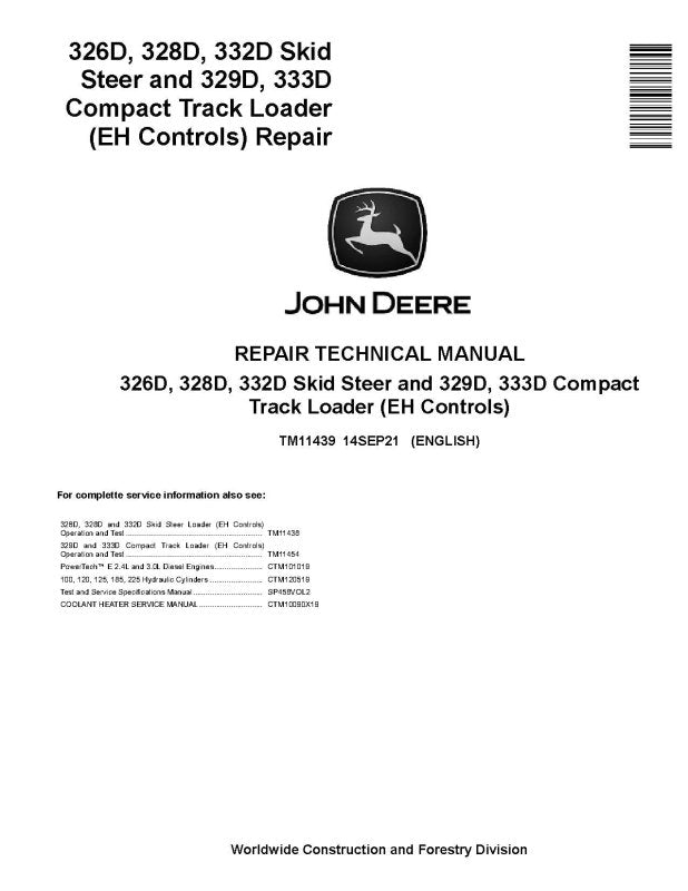 Repair Manual - John Deere 329D, 333D Compact Track Loaders, 326D, 328D and 332D Skid Steer Loaders with EH Control (TM11439)