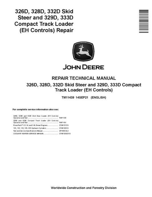 Repair Manual - John Deere 329D, 333D Compact Track Loaders, 326D, 328D and 332D Skid Steer Loaders with EH Control (TM11439)