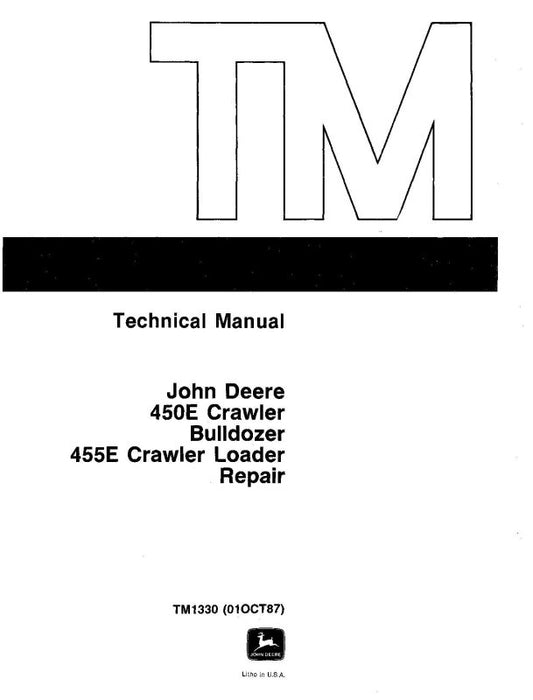 Repair Manual - John Deere 450E Crawler Dozers and 455E Crawler Loader (TM1330RE)