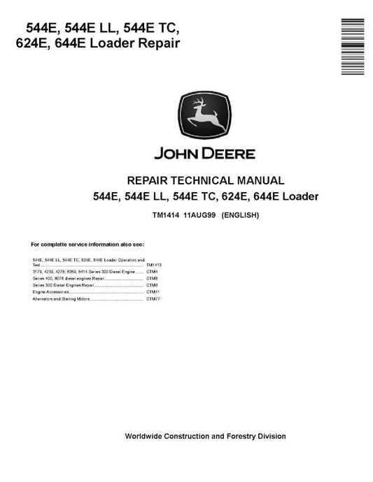 Repair Manual - John Deere 544E, 624E, 644E 4WD Loaders, 544E LL Log Loaders and 544E TC Tool Carier (TM1414)