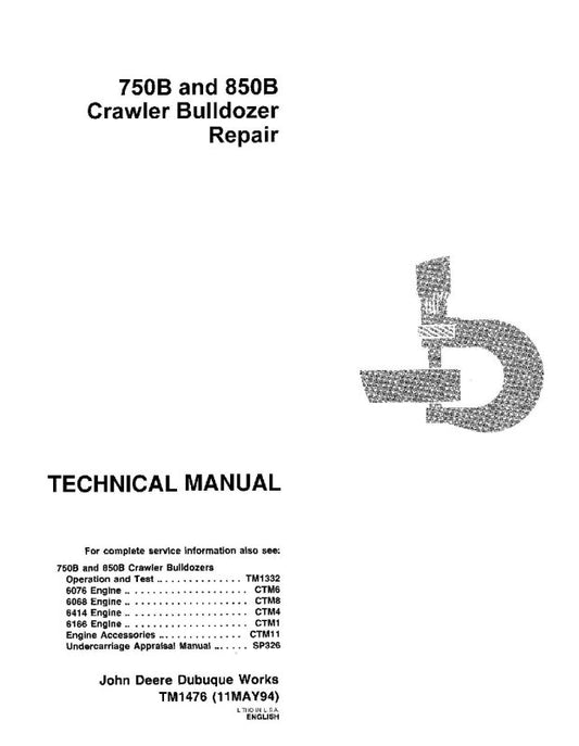 Repair Manual - John Deere 750B and 850B Crawler Dozer (TM1476)