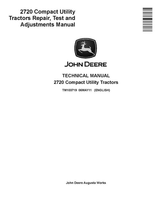Repair, Test and Adjustments Technical Manual - John Deere 2720 Compact Utility Tractor (TM103719)