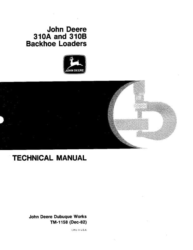 Technical Manual - John Deere 310A and 310B Backhoe Loader (TM1158)