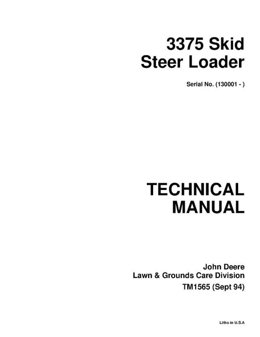 Technical Manual - John Deere 3375 (SN: 130001-) Skid Steer Loader (tm1565)
