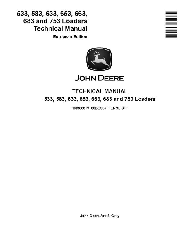 Technical Manual - John Deere 533, 583, 633, 653, 663, 683 and 753 Loader (TM300019)
