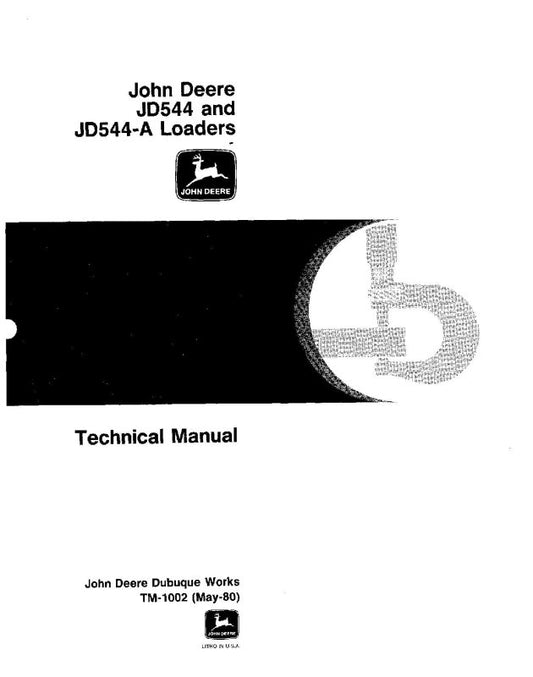Technical Manual - John Deere 544 and 544A Wheel Loader (TM1002)
