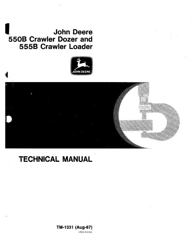 Technical Manual - John Deere 550B Crawler Dozers and 555B Crawler Loader (TM1331)