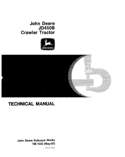 Technical Manual - John Deere JD450B Crawler Tractor (TM1033)