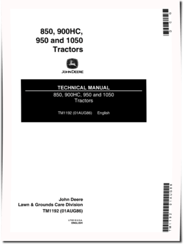 Technical Manual John Deere 1050, 850, 900HC and 950 Utility Tractors (tm1192)