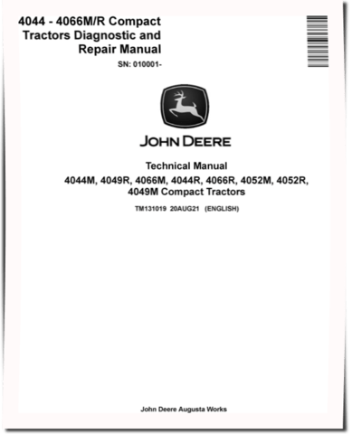 Technical Manual John Deere 4044M, 4044R, 4049M, 4049R, 4052M, 4052R, 4066M and 4066R Compact Utility Tractors (SN. from 010001) (TM131019)